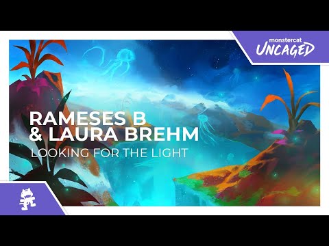 Rameses B & Laura Brehm - Looking for the Light [Monstercat Release]