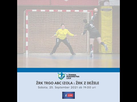 03. KROG - 2021/22: ENOTNE DRL - ŽENSKE: ŽRK TRGO ABC IZOLA : ŽRK Z'DEŽELE [PRENOS]