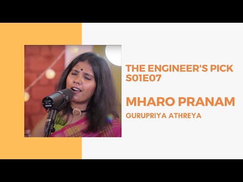 Mharo Pranam (Live) | Gurupriya Atreya | The Engineer's Pick | S01E07