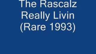 The Rascalz Really Livin (Rare 1993)