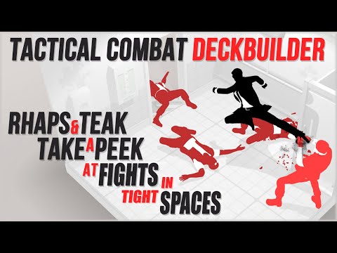 Tactical Combat Deckbuilder | Rhaps & Teak Take a Peek: Fights in Tight Spaces