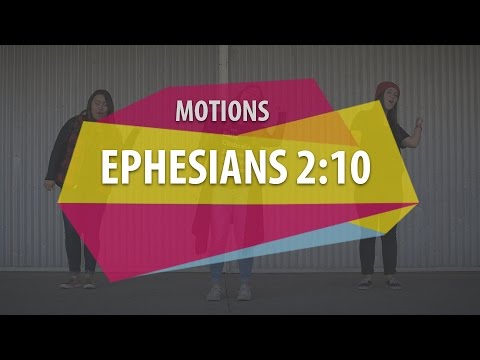 MOTIONS (Ephesians 2:10)