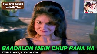 Baadalon Mein Chup Raha Hai | Phir Teri Kahani Yaad Aayee | Kumar Sanu &amp; Alka Yagnik | Rahul Roy