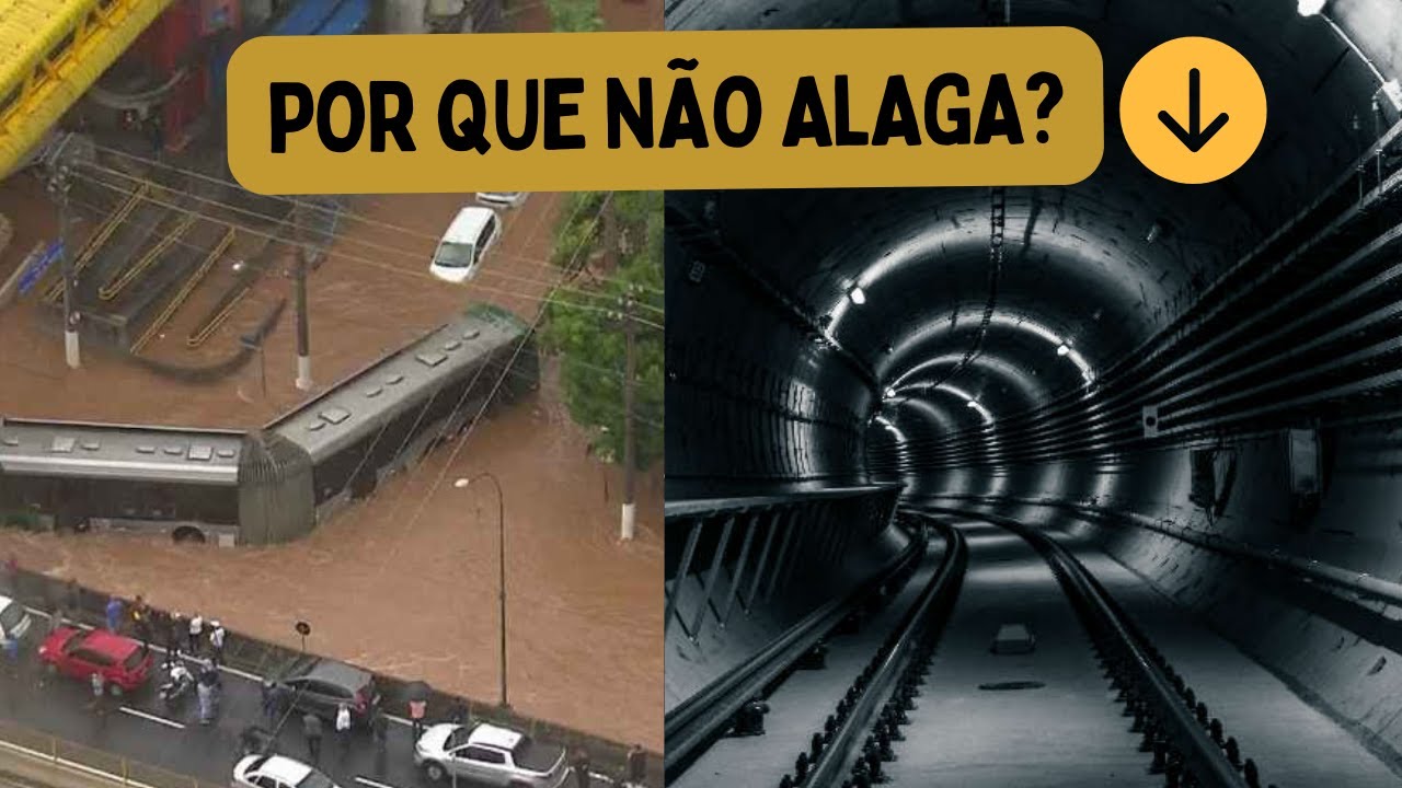 POR QUE O TÚNEL DO METRÔ NÃO ALAGA?