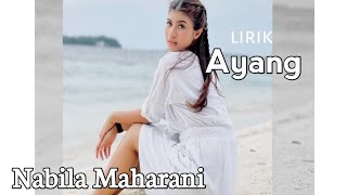 Download lagu AYANG | LIRIK | NABILA MAHARANI WITH NM BOYS mp3