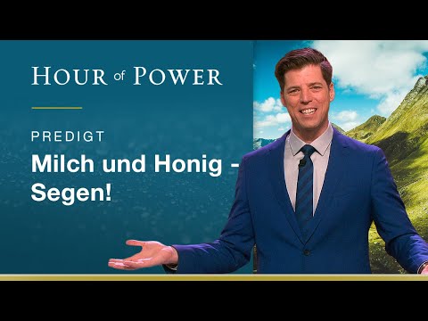 Milch und Honig: Segen! - Predigt von Bobby Schuller