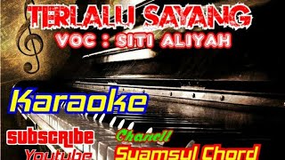 Download lagu Terlalu sayang karaoke - siti aliyah mp3