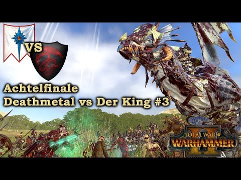 Achtelfinale Turnier der Tausend: Deathmetal vs Der King #3: Hochelfen vs Vampire - TW: Warhammer