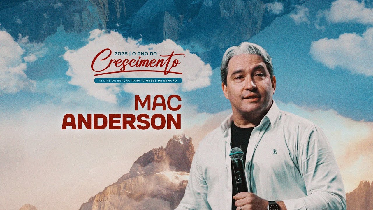 12 DIAS DE BENÇÃOS PARA 12 MESES DE BENÇÃOS • MAC ANDERSON • 10/01/2025
