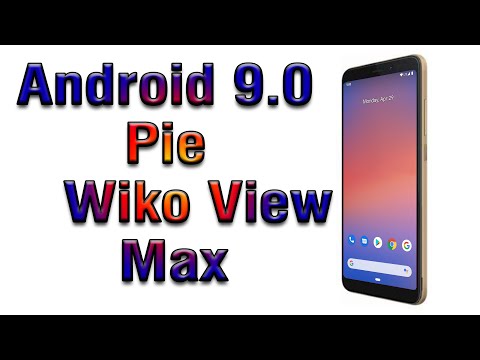 Install Android 9.0 pie on Wiko View Max (Pixel Experience ROM) - How to Guide!