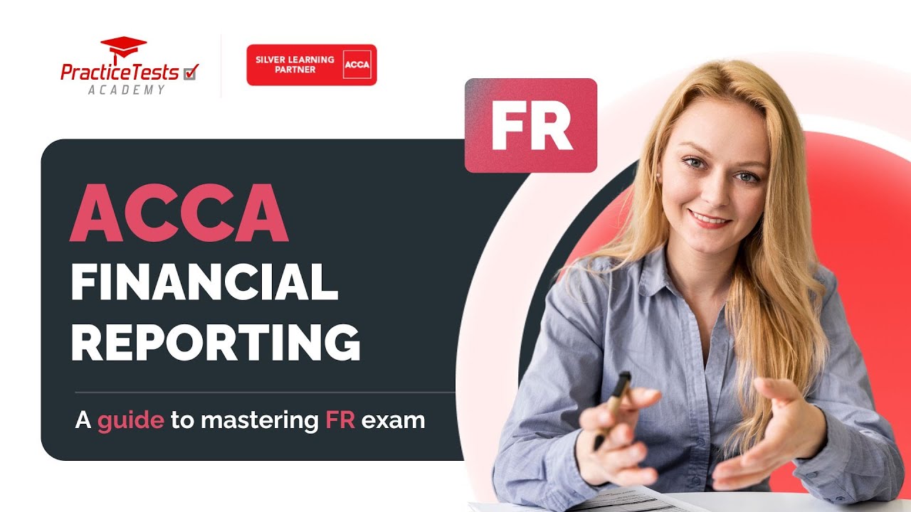How to Pass ACCA FR – Everything You Need to Know!