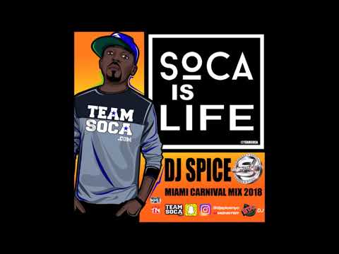 Soca Is Life - Dj Spice