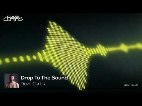 Dave Curtis - Drop To The Sound