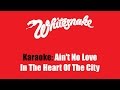 Karaoke: Whitesnake / Ain't No Love In The Heart ...