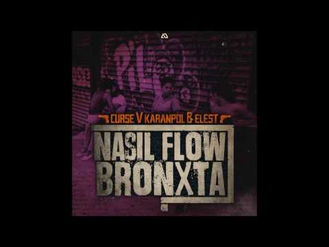 Curse Feat Karanpol & Elest - Nasıl Flow Bronxta? ( Official Music / 2016 )