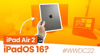 Will iPad Air 2 get iPadOS 16?