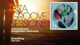 Ralf Gum - Everything - feat. Jocelyn Mathieu - IbizaGrooveSession