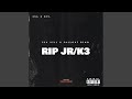 Rip Jr K3 Feat FalloutBino