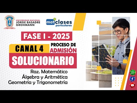 SOLUCIONARIO EXAMEN FASE I 2025 - CANAL 4 - UNJBG TACNA