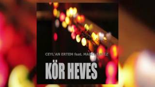 Ceylan Ertem & Mabel Matiz - Kör Heves #adamüzik