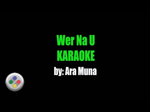 Ara Muna Wer Na U Karaoke
