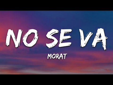 Morat - No Se Va (Letra/Lyrics)