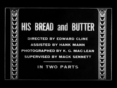 Hank Mann - His Bread and Butter(1916)