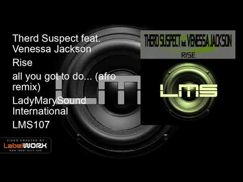 Therd Suspect feat. Venessa Jackson - Rise (all you got to do... (afro remix))