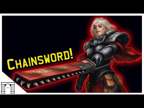 40k Lore The Chainsword! Could it Work? And Why it Absolutely Does in 40k!