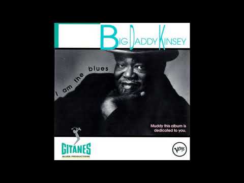 Big Daddy kinsey -  Baby don t say that no more