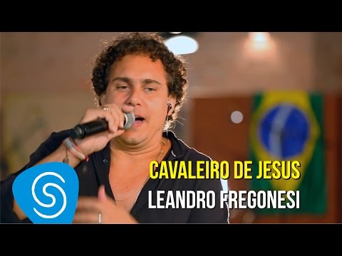 Leandro Fregonesi - Cavaleiro de Jesus (DVD Vai Ter Fuzuê) [Vídeo Oficial]