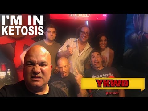 YKWD #182 - I'm in Ketosis (LUIS J GOMEZ, IAN FIDANCE, MARK NORMAND)