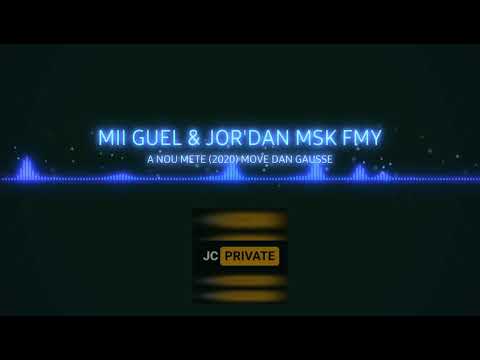 Mii guel x Jor'Dan [MSK FMY] A NOU METE (MOVE DAN GAUSSE)