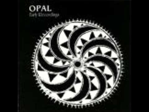 Opal - My Only Friend