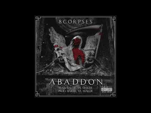 8corpses - Abaddon (feat. Baker Ya Maker) [Prod. Baker Ya Maker]