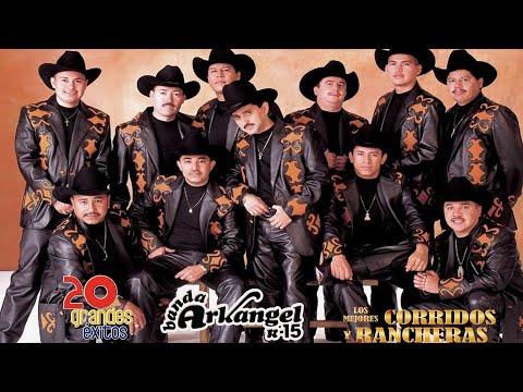 Banda Arkangel R15 Puros Exitos de Oro - Banda Arkangel R15 Los Mejores Corridos y Rancheras Mix