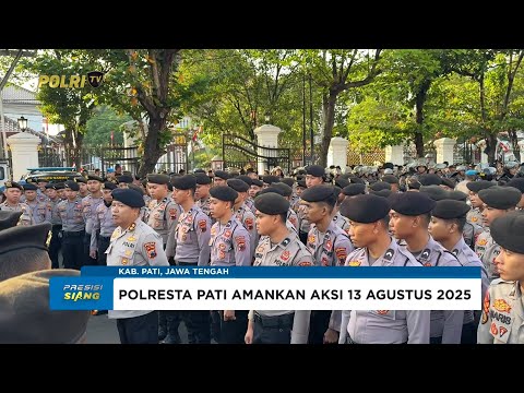 POLRESTA PATI SIAP AMANKAN AKSI 13 AGUSTUS DENGAN PENGAMANAN HUMANIS