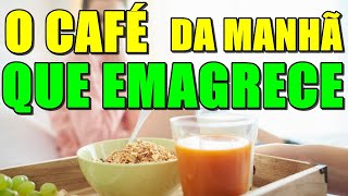 Cafe da manha para emagrecer Facil e rapido de fazer
