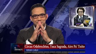 Circus Odebrechtus, 7 Libras de Yuca, Aire Pa’ Todos #Antinoti