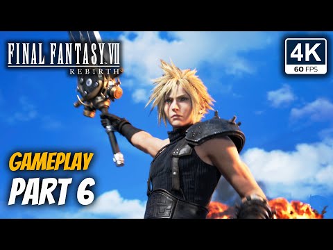 Final Fantasy 7 Rebirth - Gameplay Walkthrough [Part 6] - Ch. 6 & 7 - 4K 60FPS -  No Commentary