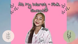 Download lagu At My Worst- Pink Sweat$ (Cover by Zaira Parafina) mp3