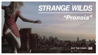 Strange Wilds - Pronoia