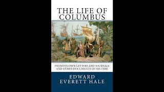 The Life of Columbus: From His Own Letters and Journals and Other Documents of His T- Full Audiobook