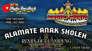 Download lagu Remix Lampung Sholawat ALAMAT ANAK SHOLEH || Mixdut Andika Music @musiclampung mp3