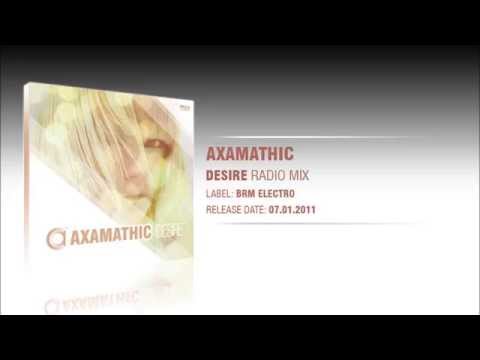 Axamathic - Desire (Radio Mix)