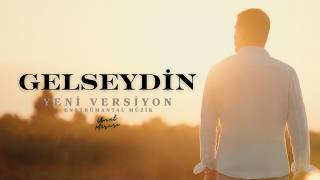 Umut Mürare Gelseydin Yeni versiyon Enstrümantal Müzik