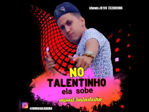 No talentinho ela sobe música nova mimil baladeiro