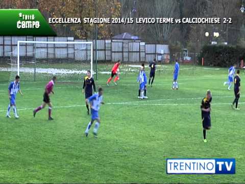A TUTTO CAMPO: Levico Terme - CalcioChiese stagione 2014/2015