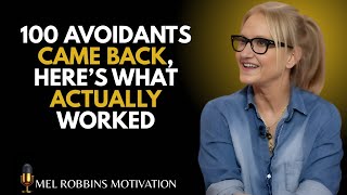 100 Avoidants Returned — These Are the Truths That Brought Them Back|| MEL ROBBINS