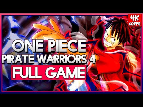 ONE PIECE PIRATE WARRIORS 4【FULL GAME】 CO-OP Walkthrough  | 4K60FPS | No Commentary Longplay